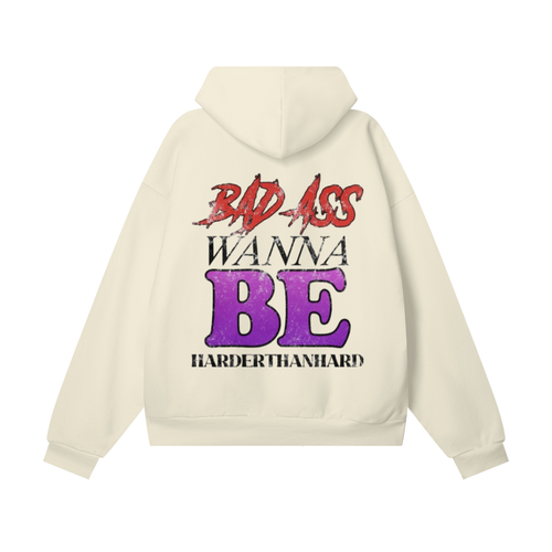 BADA** WANNA BE HARDERTHANHARD HOODIE