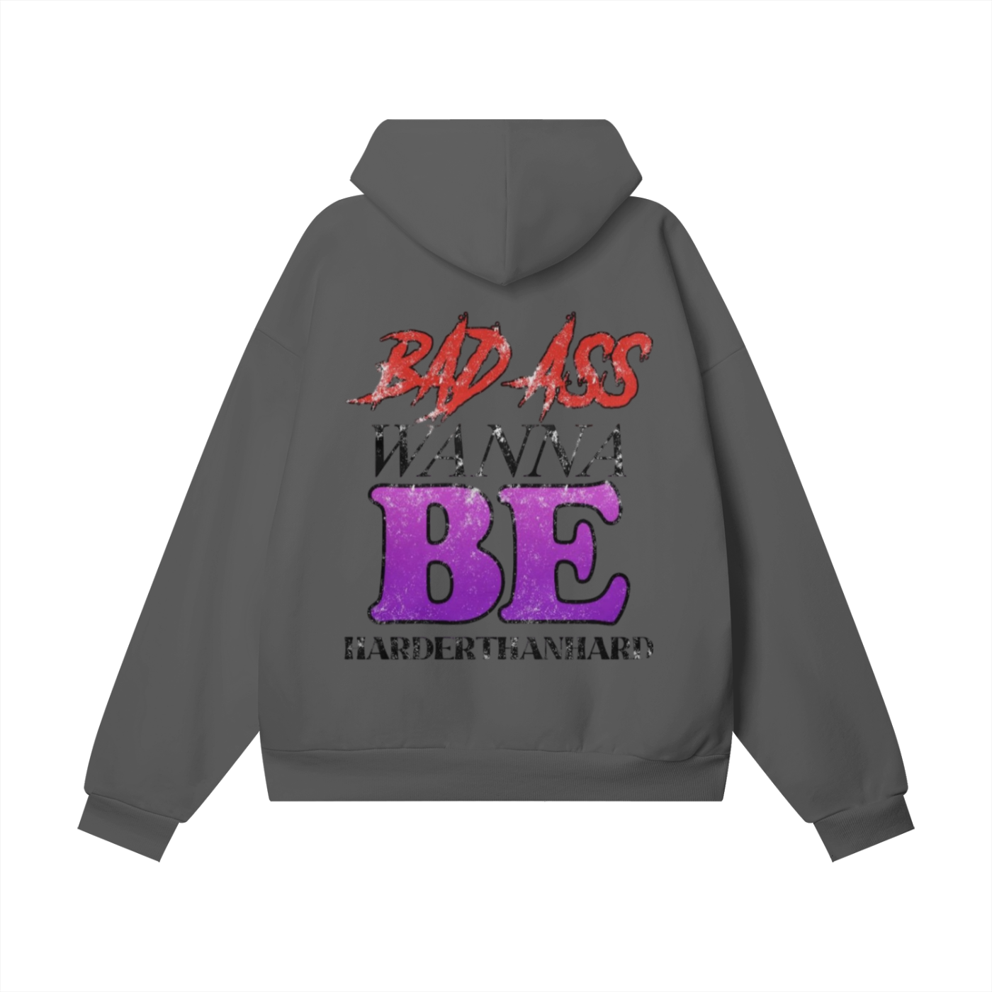 BADA** WANNA BE HARDERTHANHARD HOODIE