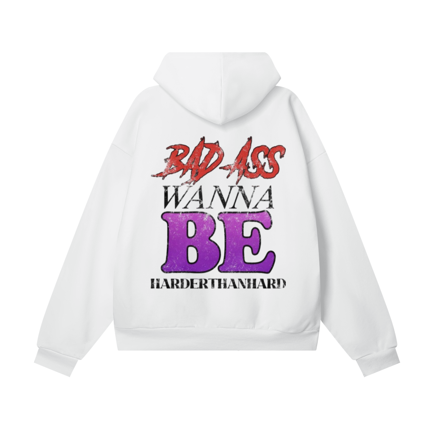BADA** WANNA BE HARDERTHANHARD HOODIE
